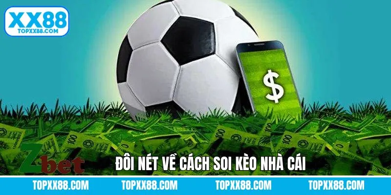 Sơ lược về cách thức khi soi kèo nhà cái