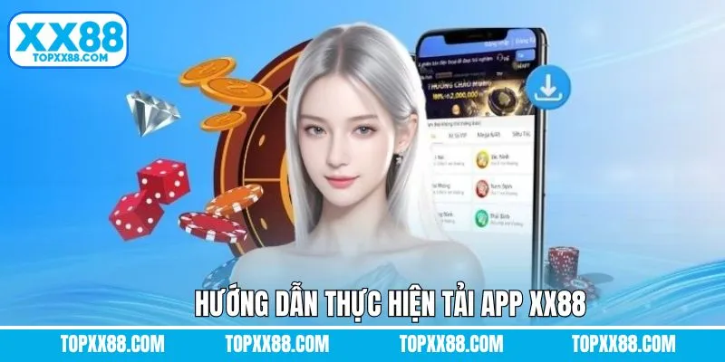 Hướng dẫn cài đặt ứng dụng XX88 trên Android và IOS