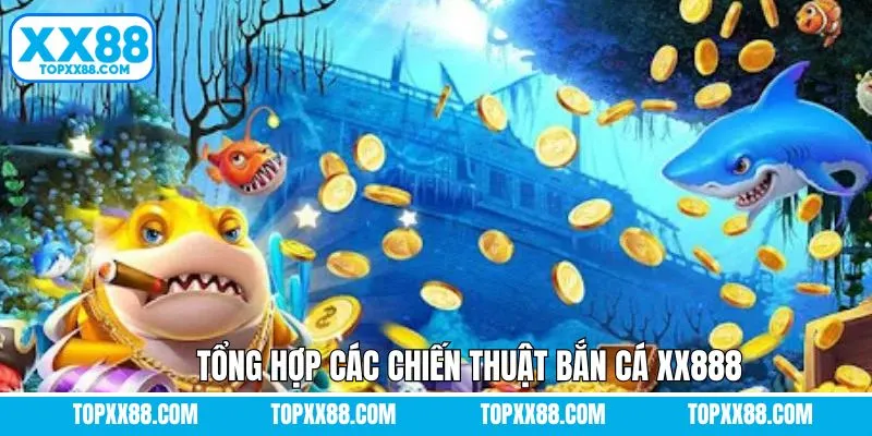 Bí quyết khi tham gia bắn cá XX88 giành thắng lợi lớn